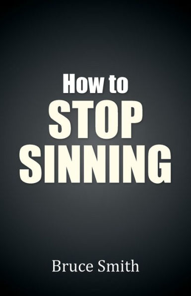 How To Stop Sinning