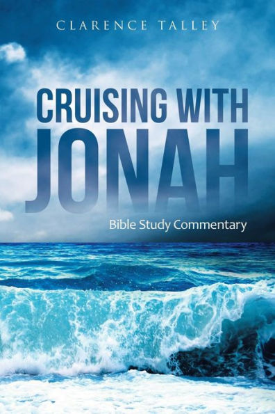 Cruising With Jonah: Bible Study Commentary