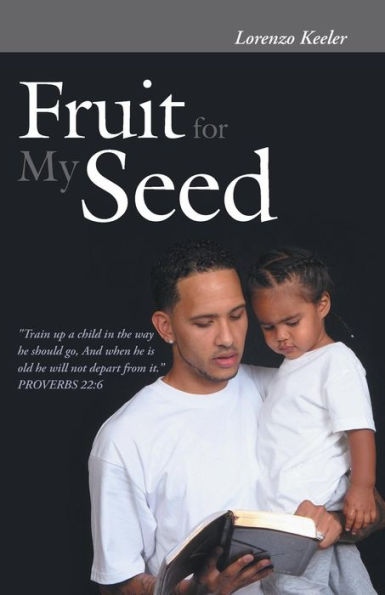 Fruit For My Seed