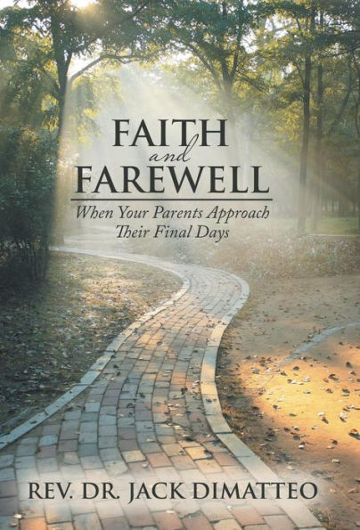 Faith And Farewell: When Your Parents Approach Their Final Days