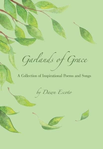 Garlands Of Grace: A Collection Of Inspirational Poems And Songs