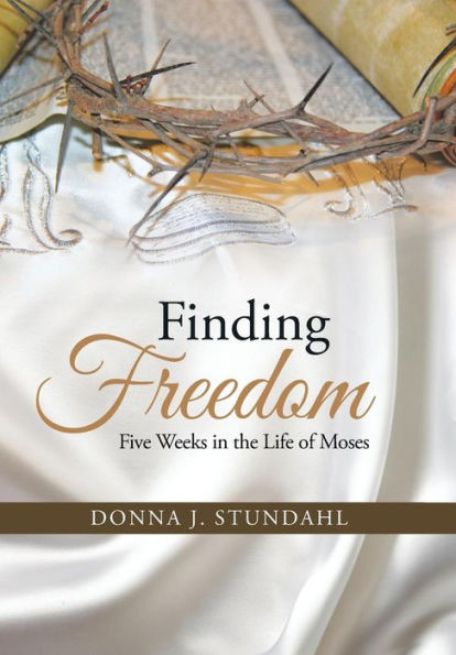 Finding Freedom: Five Weeks In The Life Of Moses