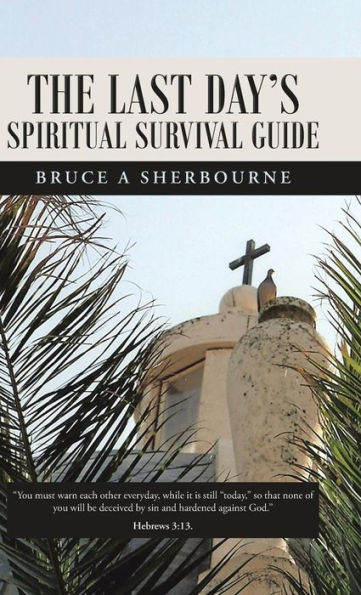 The Last Day's Spiritual Survival Guide