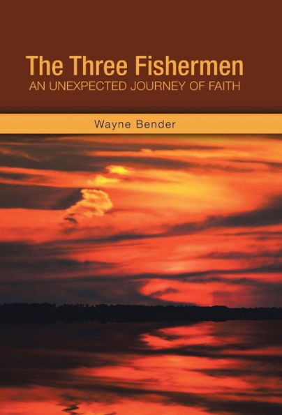 The Three Fishermen: An Unexpected Journey Of Faith