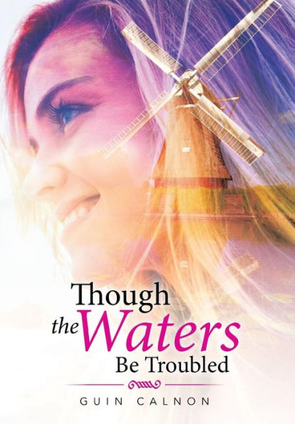 Though The Waters Be Troubled