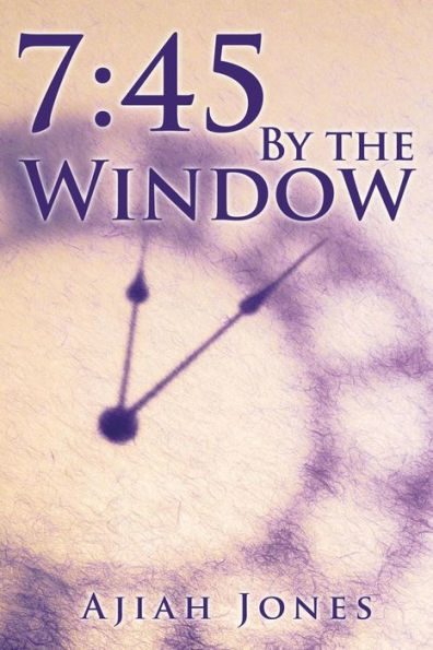 7:45 By The Window