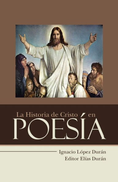 La Historia De Cristo En Poesía (Spanish Edition)