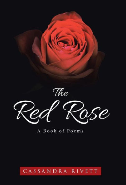 The Red Rose: A Book Of Poems