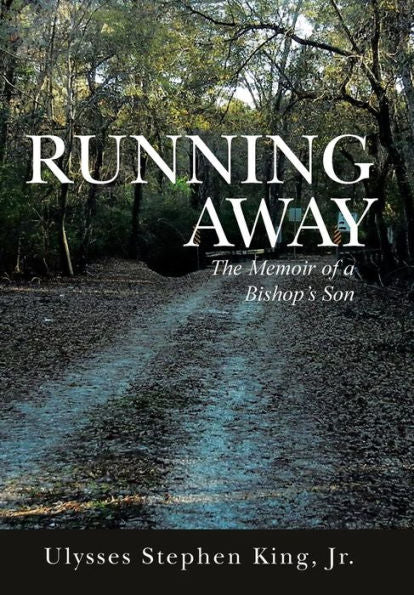 Running Away: The Memoir Of A Bishop's Son