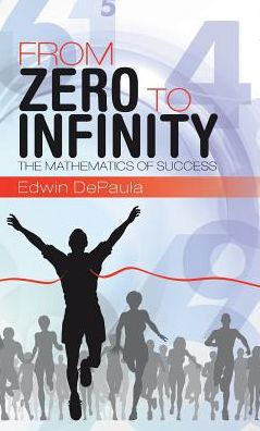 From Zero To Infinity: The Mathematics Of Success