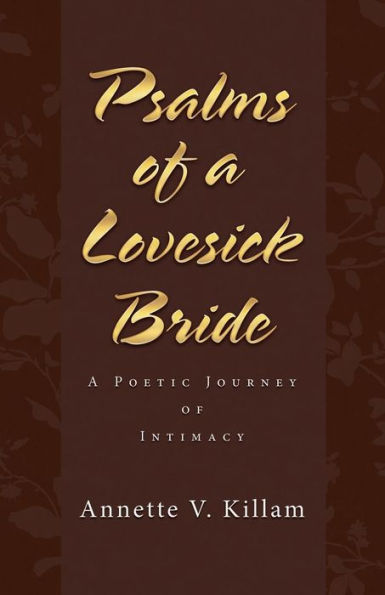 Psalms Of A Lovesick Bride: A Poetic Journey Of Intimacy