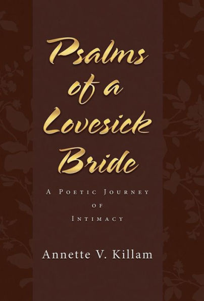 Psalms Of A Lovesick Bride: A Poetic Journey Of Intimacy