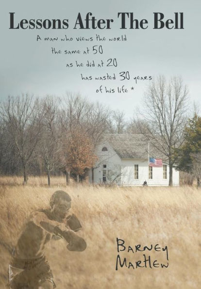 Lessons After The Bell: A Man Who Views The World The Same At 50 As He Did At 20 Has Wasted 30 Years Of His Life *