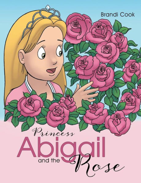 Princess Abigail And The Rose