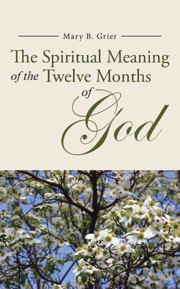 The Spiritual Meaning Of The Twelve Months Of God