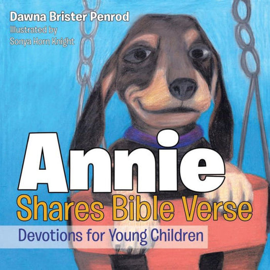 Annie Shares Bible Verse: Devotions For Young Children