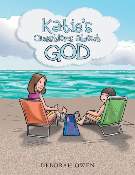 Katie's Questions About God