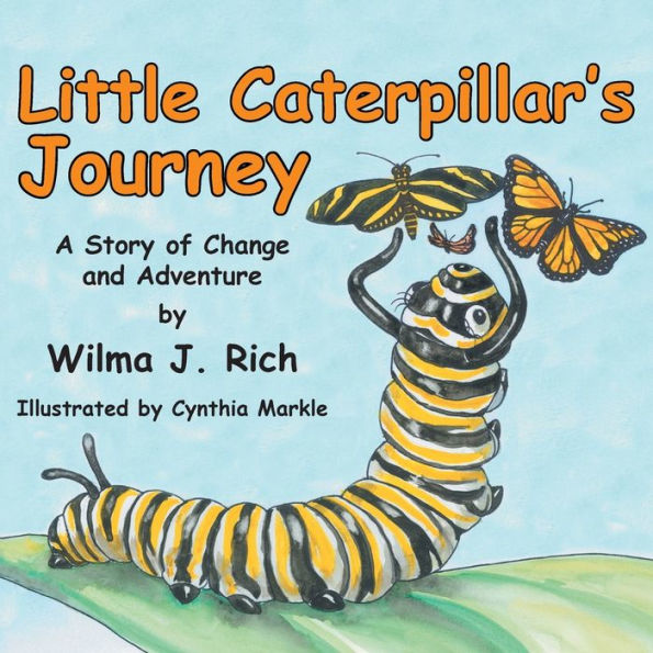 Little Caterpillar's Journey: A Story Of Change And Adventure