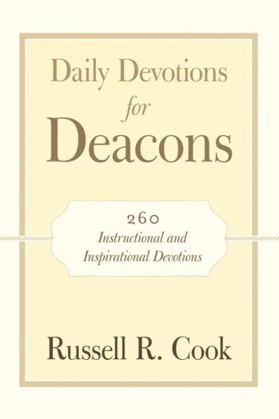 Daily Devotions For Deacons: 260 Instructional And Inspirational Devotions