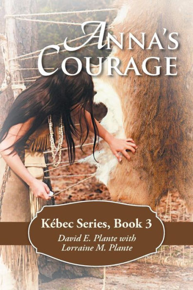 Anna's Courage: K?Ec Series, Book 3 (K?Ec, 3)