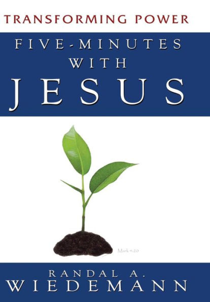 Five Minutes With Jesus: Transforming Power