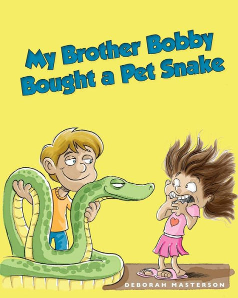 My Brother Bobby Bought A Pet Snake