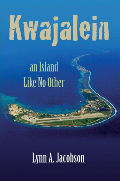 Kwajalein, An Island Like No Other