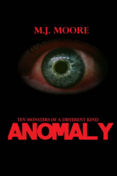 Anomaly: Ten Monsters Of A Different Kind