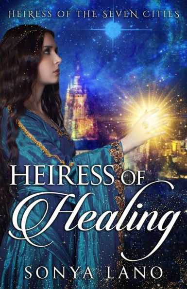 Heiress Of Healing (Heiress Of The Seven Cities)
