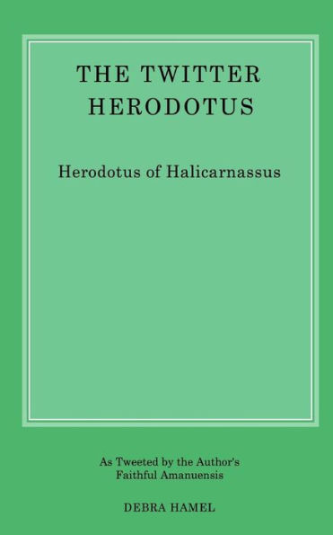 The Twitter Herodotus: An Abbreviated History Of The Persian Wars For The Modern Age