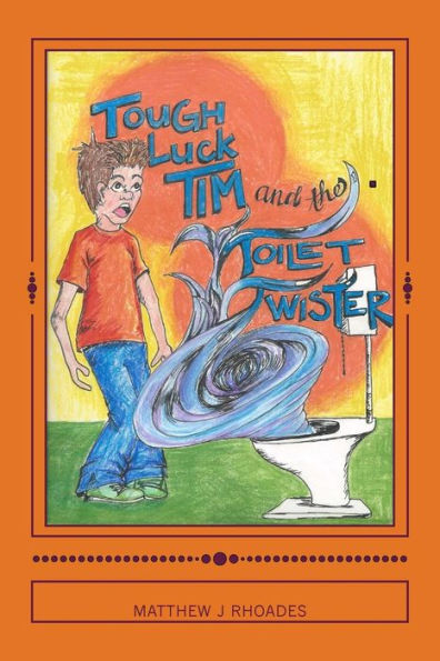 Tough-Luck Tim And The Toilet Twister!