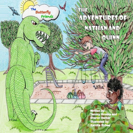The Butterfly Friends:The Adventures Of Nathan And Quinn: The Butterfly Friends:The Adventures Of Nathan And Quinn
