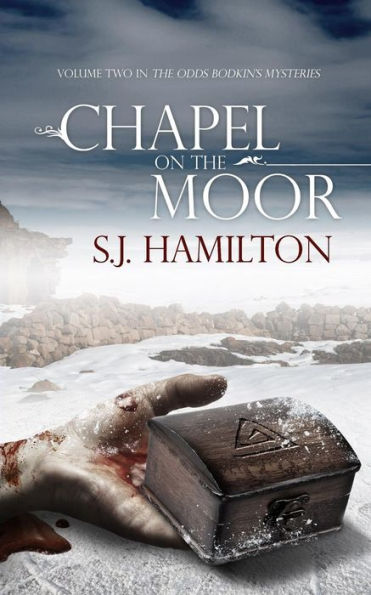 Chapel On The Moor (Odds Bodkin's Mysteries)