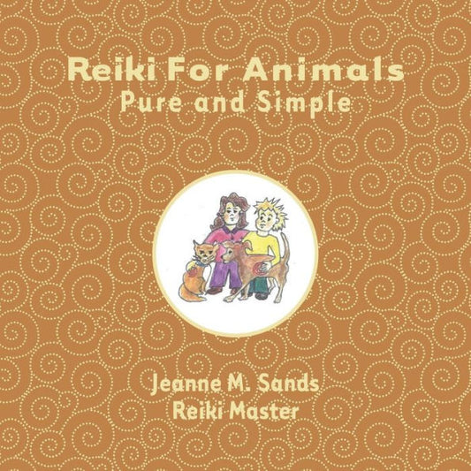 Reiki For Animals: Pure And Simple