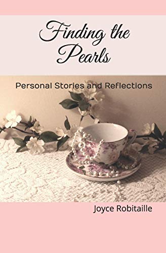 Finding The Pearls: Personal Stories And Reflections