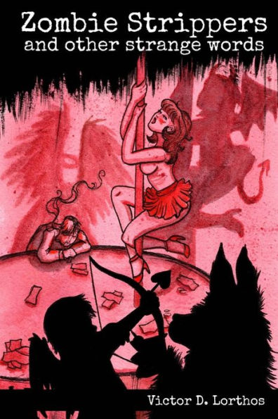 Zombie Strippers And Other Strange Words