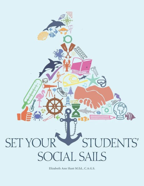 Set Your Students' Social Sails: Teaching Children To Navigate The Social World