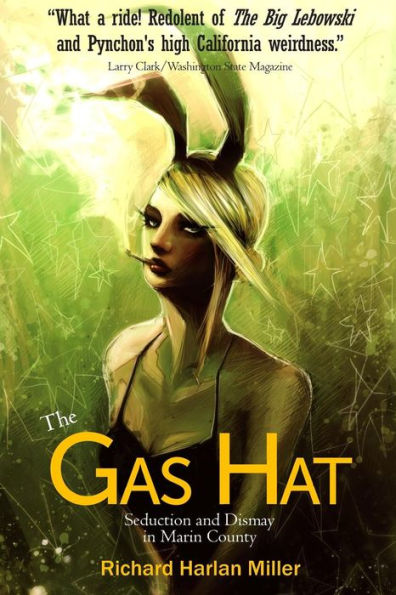The Gas Hat: Seduction And Dismay In Marin County
