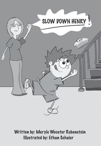 Slow Down, Henry!: A Life Lesson For Some Of Our Favorite Little Friends And Also For Some Of Our Not-So-Little Friends