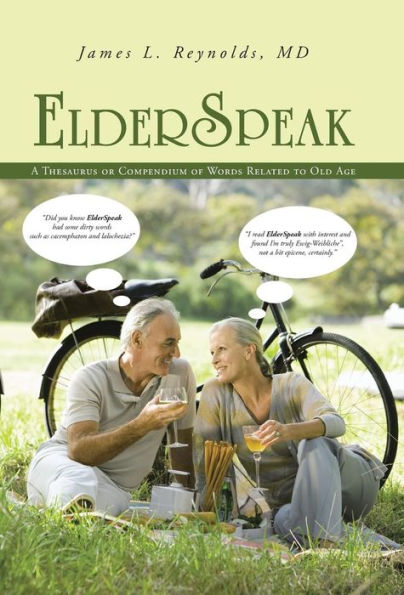Elderspeak: A Thesaurus Or Compendium Of Words Related To Old Age