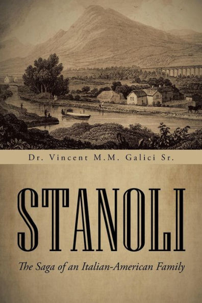 Stanoli: The Saga Of An Italian-American Family