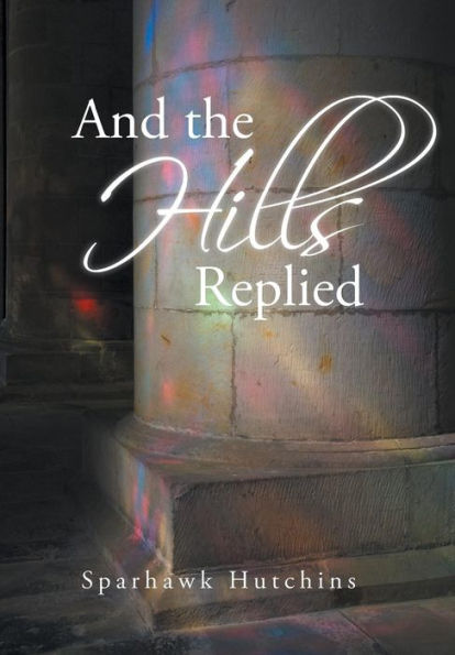 And The Hills Replied