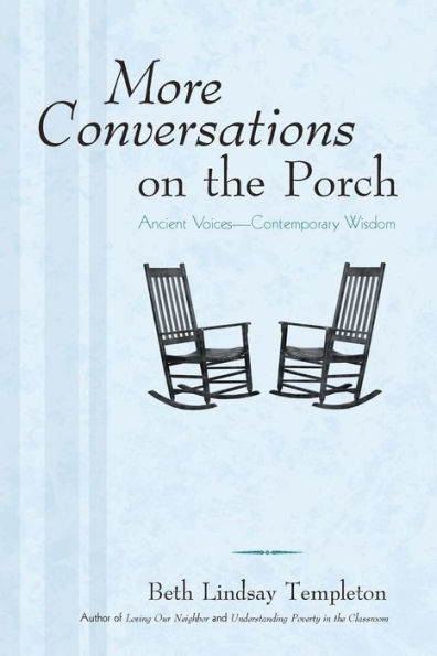 More Conversations On The Porch: Ancient Voices-Contemporary Wisdom