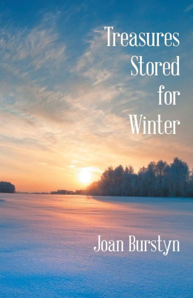 Treasures Stored For Winter