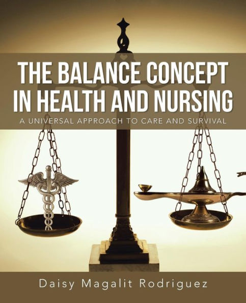 The Balance Concept In Health And Nursing: A Universal Approach To Care And Survival
