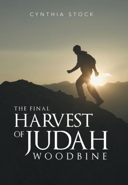 The Final Harvest Of Judah Woodbine