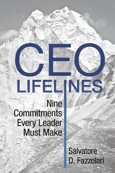Ceo Lifelines: Nine Commitments Every Leader Must Make