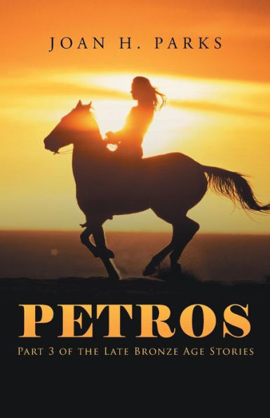Petros: Part 3 Of The Late Bronze Age Stories