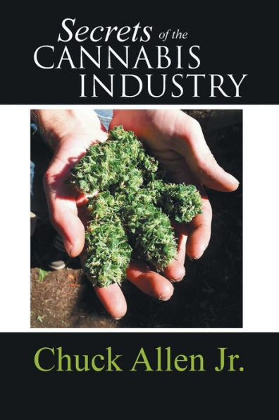 Secrets Of The Cannabis Industry