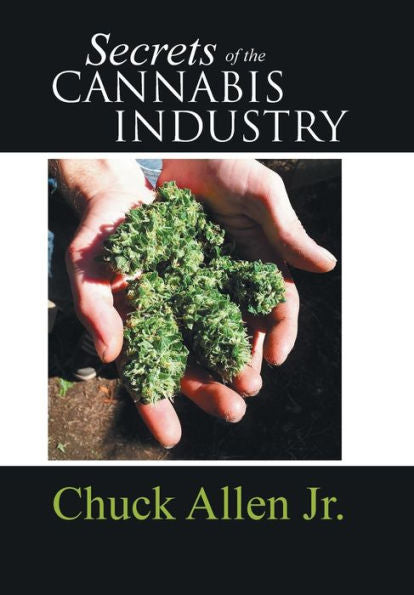 Secrets Of The Cannabis Industry